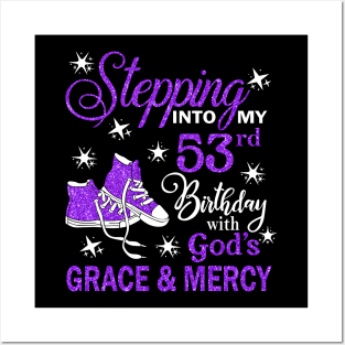 Stepping Into My 53rd Birthday With God's Grace & Mercy Bday Posters and Art